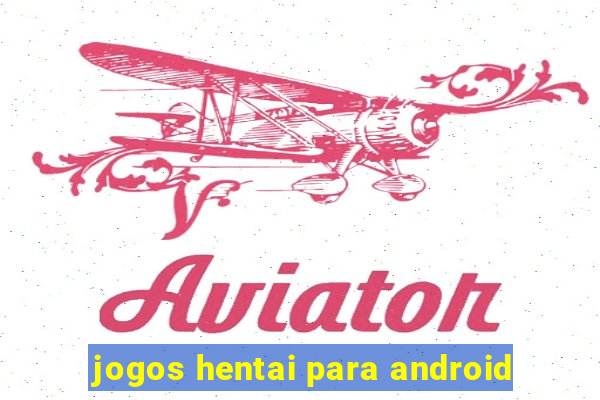 jogos hentai para android